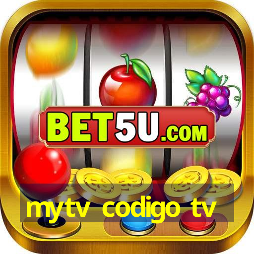 mytv codigo tv